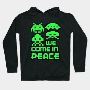 We come in peace Hoodie